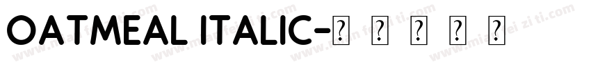 Oatmeal Italic字体转换